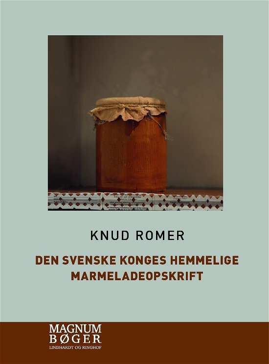 Cover for Knud Romer · Den svenske konges hemmelige marmeladeopskrift (Storskrift) (Bound Book) [1º edição] (2023)