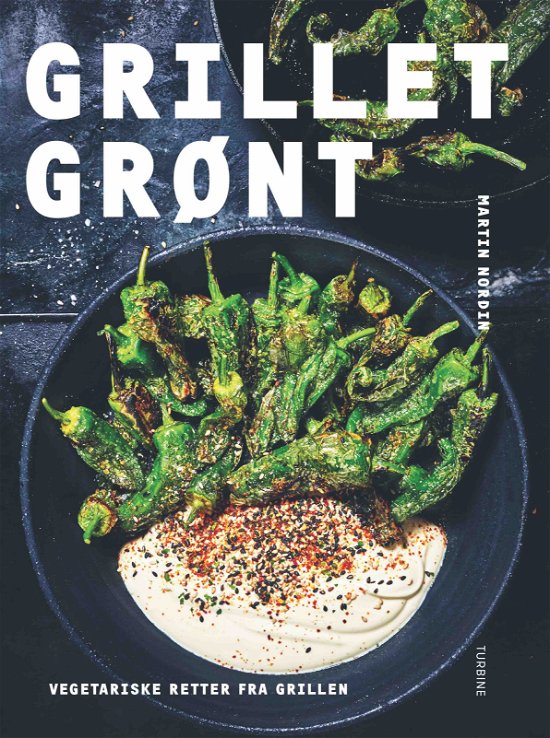 Cover for Martin Nordin · Grillet grønt (Hardcover Book) [1st edition] (2020)