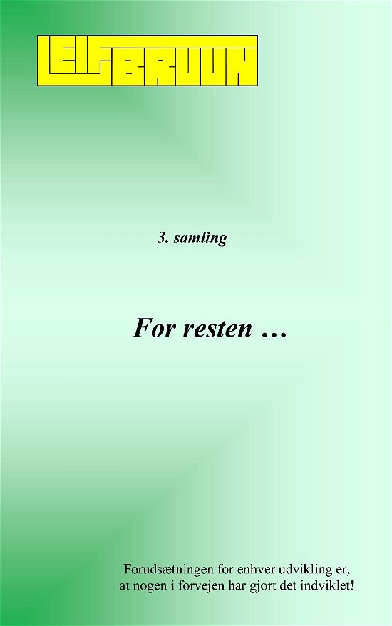 For resten ... 3. samling - Leif Bruun - Bøger - Saxo Publish - 9788740953299 - 7. juni 2020