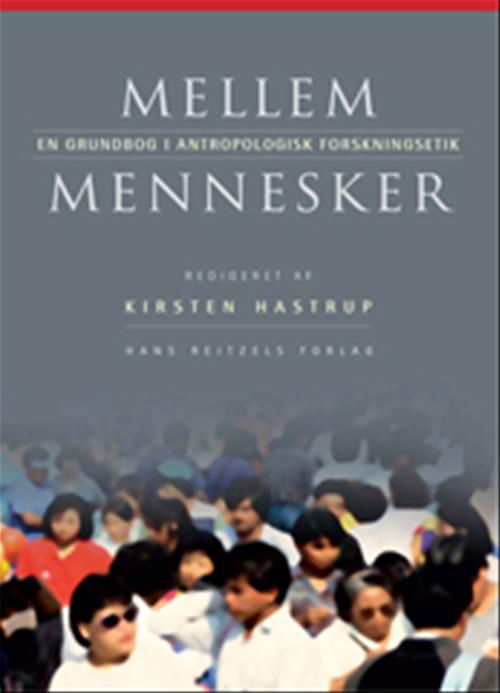 Cover for Birgitte Refslund Sørensen; Cecilie Rubow; Kirsten Hastrup; Lotte Buch Segal; Bjarke Oxlund; Helene Risør; Anja Marie Bornø Jensen; Karsten Pærregaard; Helle Bundgaard; Charlotte Bredahl Jacobsen; Katrine Schepelern Johansen; Tine Tjørnhøj-Thomsen; Helle  · Mellem mennesker (Bound Book) [1st edition] [Indbundet] (2009)