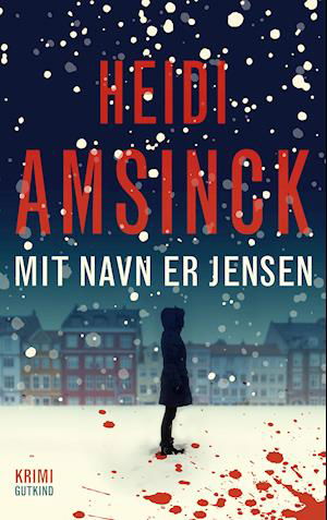 Cover for Heidi Amsinck · En Jensen-krimi: Mit navn er Jensen (Gebundesens Buch) [1. Ausgabe] (2022)