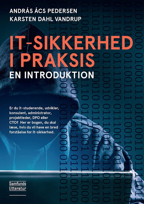 András Ács Pedersen og Karsten Dahl Vandrup · It-sikkerhed i praksis (Sewn Spine Book) [1.º edición] (2022)