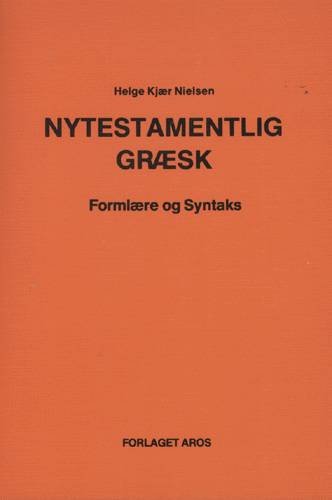 Cover for Helge Kjær Nielsen · Nytestamentlig græsk (Heftet bok) [1. utgave] (1984)
