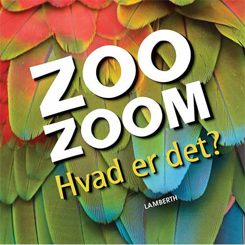 Cover for Christa Pöppelmann · Zoo-zoom: Zoo-Zoom - Hvad er det? (Bound Book) [1.º edición] (2019)