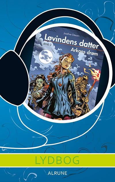 Løvindens datter: Løvindens datter, bind 3. Arkons drøm - . - Bücher - Alinea - 9788771870299 - 4. November 2016