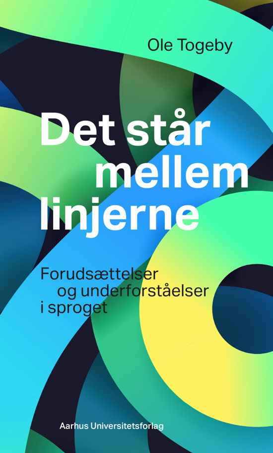 Cover for Ole Togeby · Det står mellem linjerne (Sewn Spine Book) [1st edition] (2022)