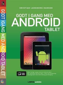 Cover for Kristian Langborg-Hansen · Godt i gang med Android Tablet . (Sewn Spine Book) [1st edition] (2013)