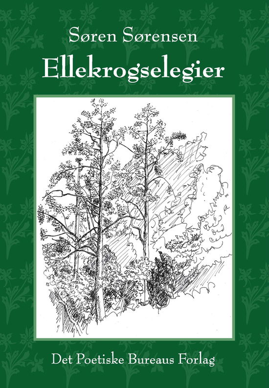 Cover for Søren Sørensen · Ellekrogselegier (Sewn Spine Book) [1. wydanie] (2011)