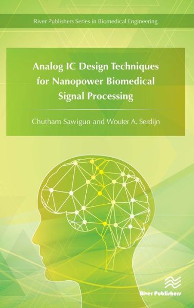 Cover for Chutham Sawigun · Analog IC Design Techniques for Nanopower Biomedical Signal Processing (Hardcover Book) (2016)