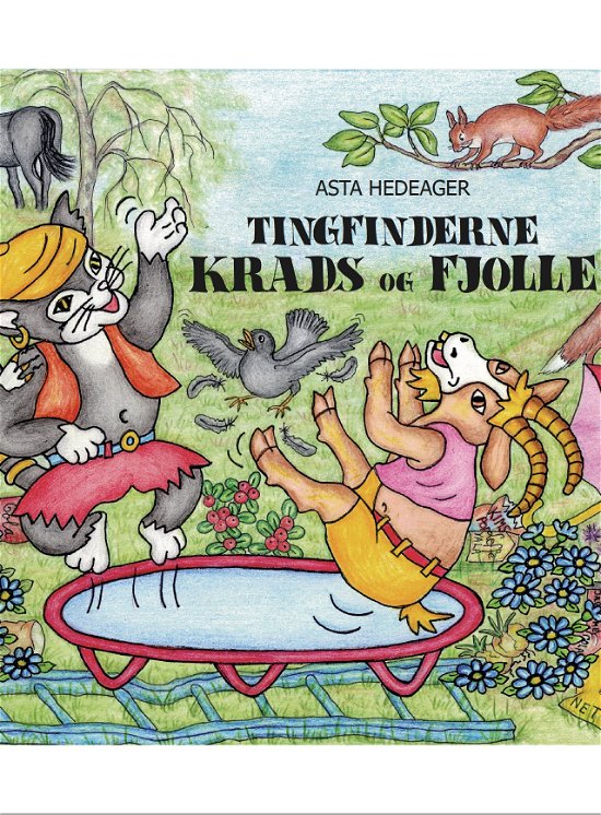 Cover for Asta Hedeager · Tingfinderne Krads og Fjolle (Indbundet Bog) [1. udgave] (2019)