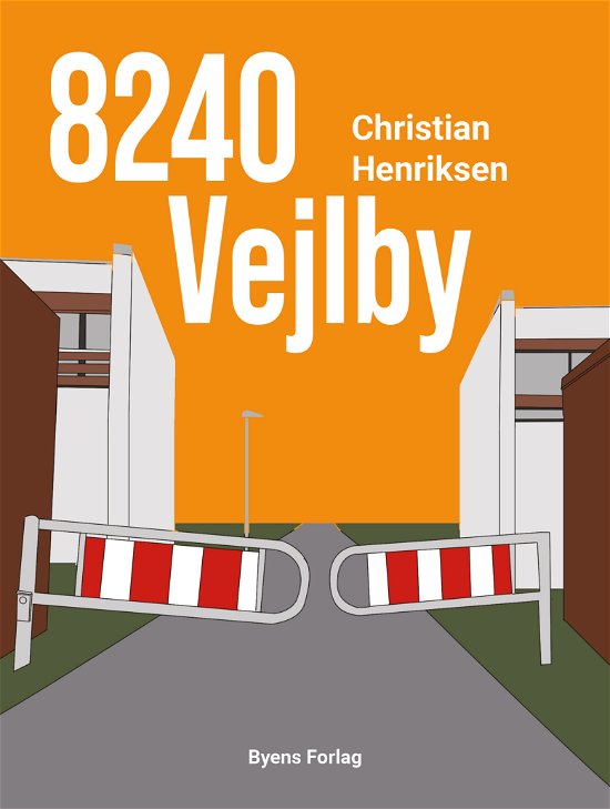 Cover for Christian Henriksen · 8240 Vejlby (Taschenbuch) [1. Ausgabe] (2021)