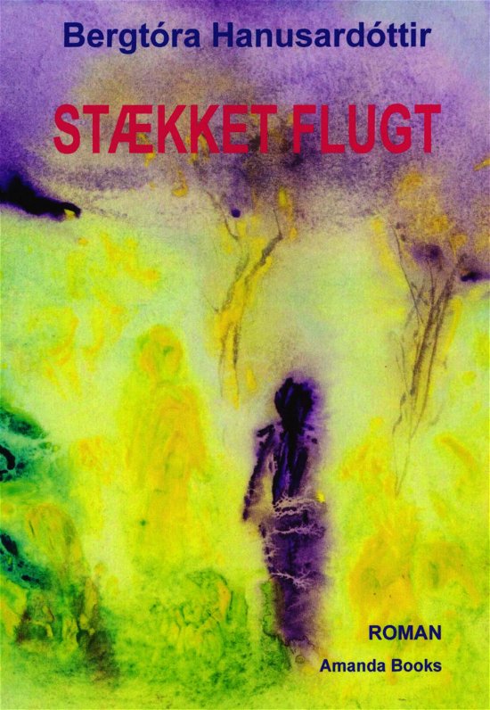 Cover for Bergtóra Hanusardóttir · Stækket flugt (Paperback Bog) [1. udgave] (2018)