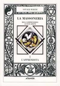 Cover for Oswald Wirth · La Massoneria Resa Comprensibile Ai Suoi Adepti. Vol. 1: L'Apprendista (Book)