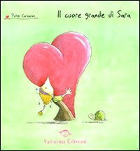 Cover for Peter Carnavas · Il Cuore Grande Di Sara. Ediz. Illustrata (Book)