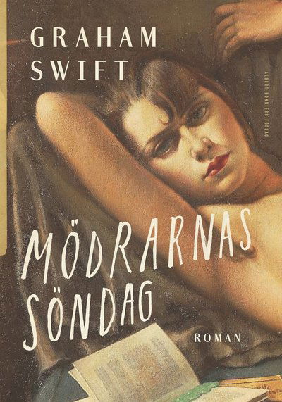 Cover for Graham Swift · Mödrarnas söndag (Innbunden bok) (2017)