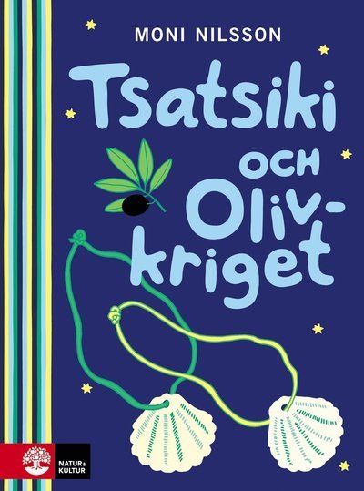 Cover for Moni Nilsson · Tsatsiki: Tsatsiki och olivkriget (Inbunden Bok) (2015)