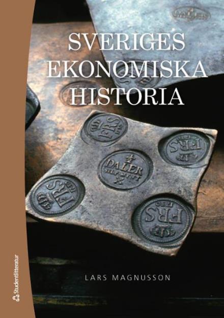 Cover for Lars Magnusson · Sveriges ekonomiska historia (Hardcover Book) [Ned edition] (2016)