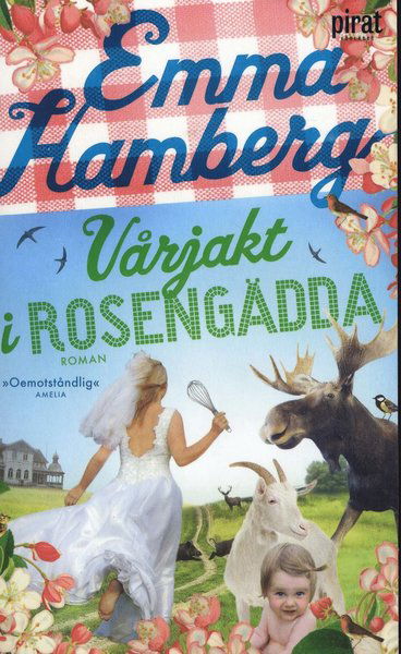 Vårjakt i Rosengädda - Emma Hamberg - Kirjat - Piratförlaget - 9789164206299 - perjantai 22. maaliskuuta 2019