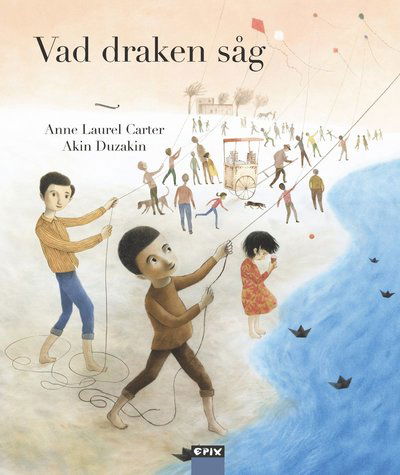 Cover for Anne Laurel Carter · Vad draken såg (Hardcover Book) (2022)