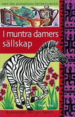 Cover for Alexander McCall Smith · Damernas detektivbyrå: I muntra damers sällskap (Bok) (2008)