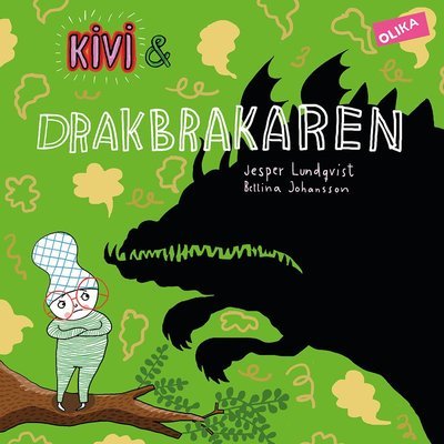 Cover for Bettina Johansson · Kivi: Kivi &amp; drakbrakaren (Bound Book) (2016)