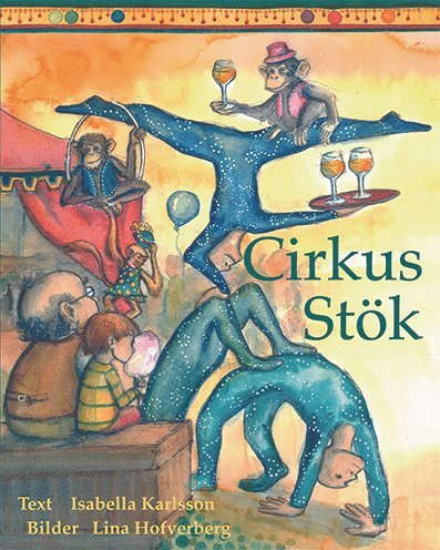 Cover for Lina Hofverberg Isabella Karlsson · Cirkus Stök (Hardcover Book) (2019)