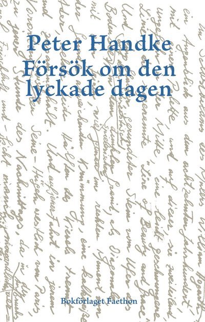 Cover for Peter Handke · Försök om den lyckade dagen (Bog) (2022)