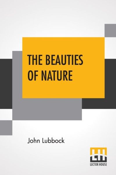 Cover for John Lubbock · The Beauties Of Nature (Taschenbuch) (2020)