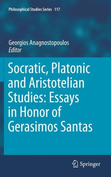 Georgios Anagnostopoulos · Socratic, Platonic and Aristotelian Studies: Essays in Honor of Gerasimos Santas - Philosophical Studies Series (Hardcover Book) [2011 edition] (2011)