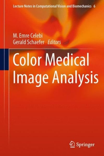 M Emre Celebi · Color Medical Image Analysis - Lecture Notes in Computational Vision and Biomechanics (Paperback Book) [2013 edition] (2014)