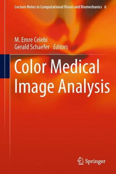 Cover for M Emre Celebi · Color Medical Image Analysis - Lecture Notes in Computational Vision and Biomechanics (Paperback Book) [2013 edition] (2014)