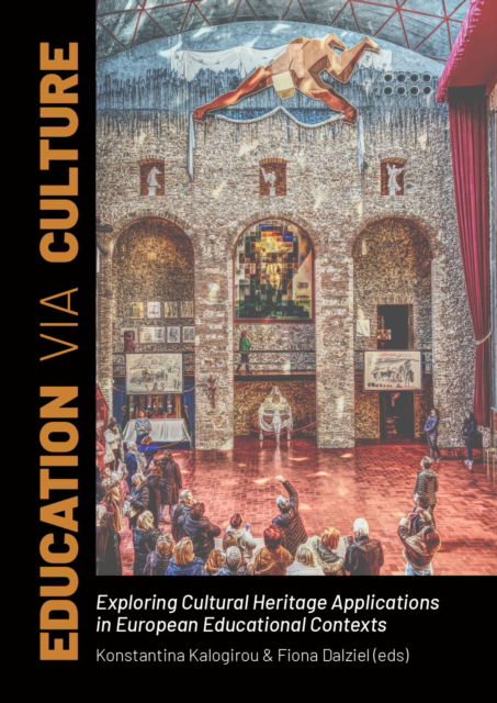 Cover for Education VIA Culture: Exploring Cultural Heritage Applications in European Educational Contexts (Paperback Book) (2025)