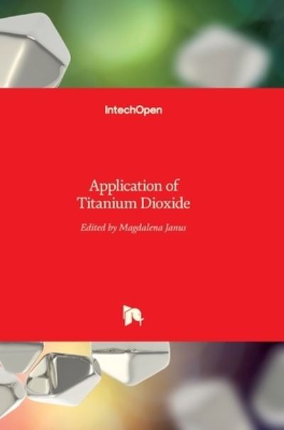 Cover for Magdalena Janus · Application of Titanium Dioxide (Hardcover Book) (2017)