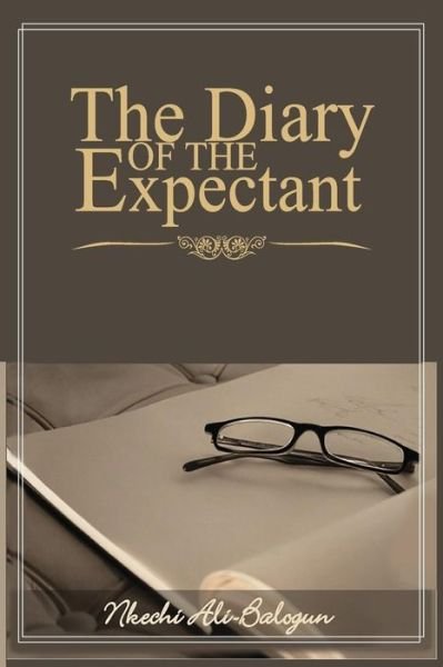 Cover for Nkechi Ali-balogun · The Diary of the Expectant (Paperback Book) (2016)
