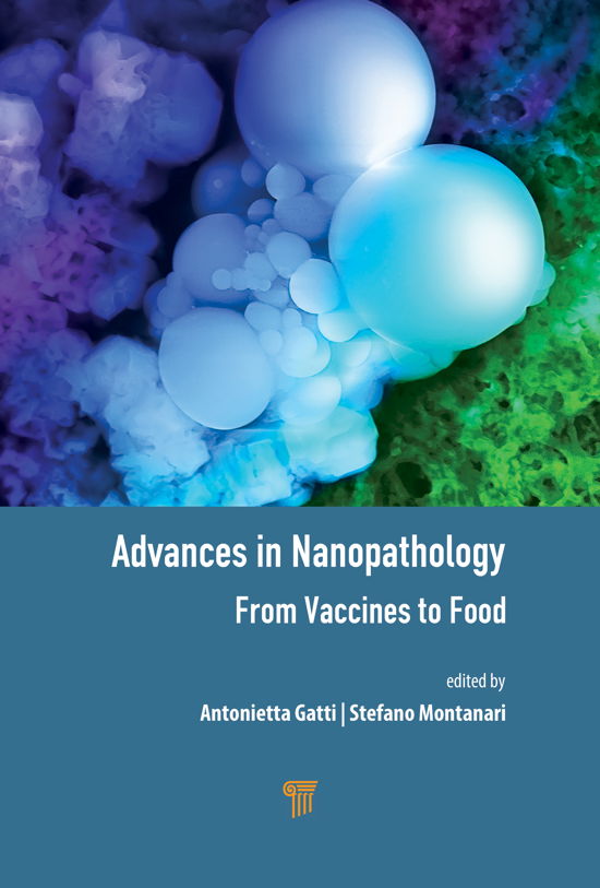 Cover for Antonietta Morena Gatti · Advances in Nanopathology: From Vaccines to Food (Inbunden Bok) (2021)