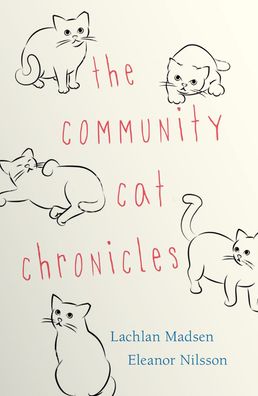 Cover for Lachlan J. Madsen · The Community Cat Chronicles (Paperback Book) (2021)