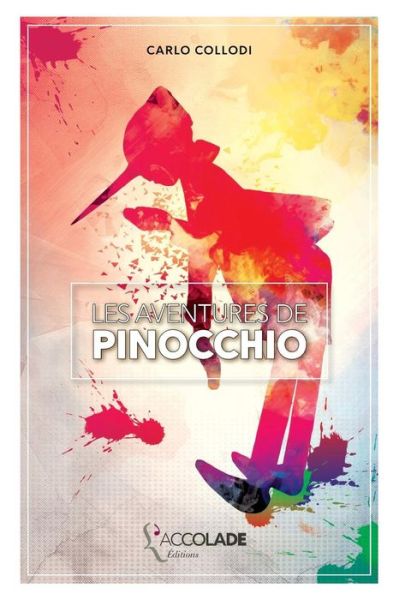 Cover for Carlo Collodi · Les Aventures de Pinocchio (Paperback Bog) (2016)