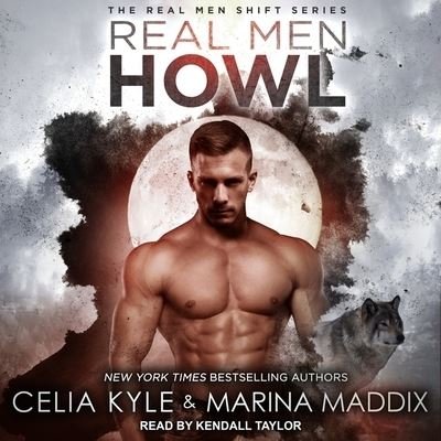 Cover for Celia Kyle · Real Men Howl (CD) (2018)