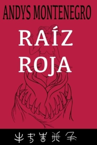 Cover for Mendoza Andys Montenegro Mendoza · Raiz Roja (Paperback Book) (2022)