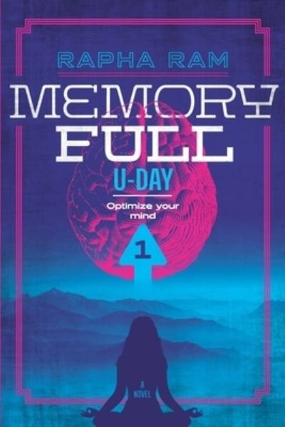 Cover for Rapha Ram · Memory Full: U-Day (Book 1 English) - Memory Full Novel (Pocketbok) (2021)
