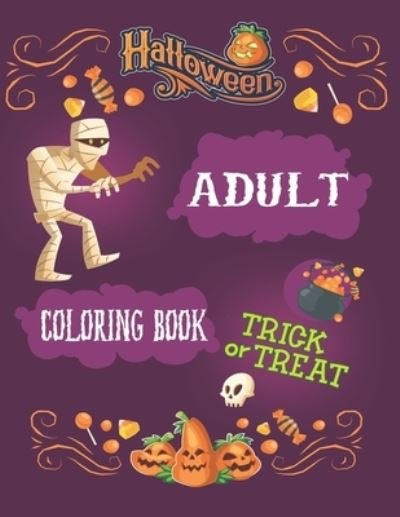 Cover for Nr Grate Press · Halloween Adult Coloring Book: Spooky, Fun, Tricks and Treats Relaxing Coloring Pages for Adults Relaxation Halloween Gifts for Teens, Childrens, Man, Women, Girls and Boys (Pocketbok) (2021)