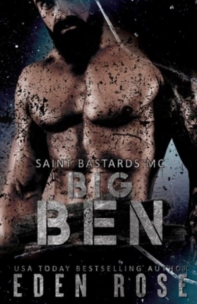 Cover for Eden Rose · Big Ben: MC Romance - Saint Bastards MC (Paperback Bog) (2021)