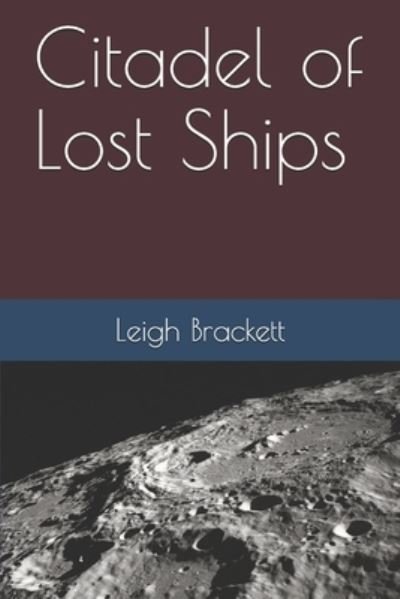 Cover for Leigh Brackett · Citadel of Lost Ships (Paperback Book) (2020)