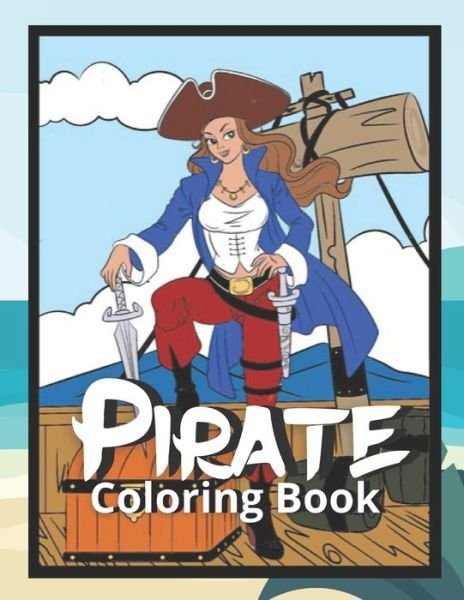 Cover for Rap Tt Publishing · Pirate Coloring Book: Pirate Coloring Pages Relaxing Coloring Book for Adults (Paperback Book) (2020)