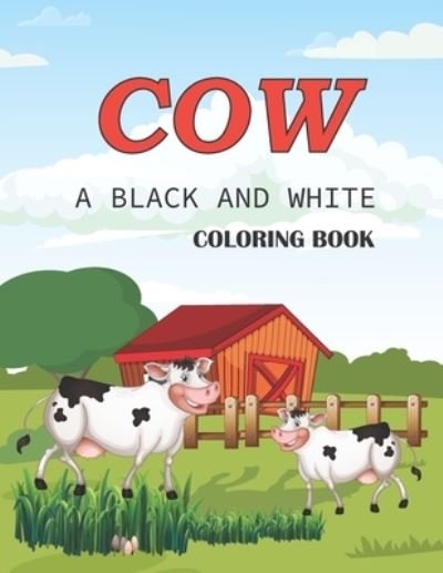 Cover for Tech Nur Press · Cow a black and white coloring book (Paperback Bog) (2021)