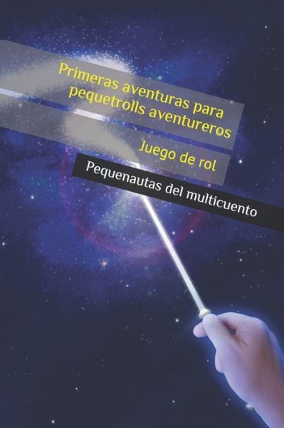 Cover for Juego De Rol · Pequenautas del multicuento: Primeras aventuras para pequetrolls aventureros (Paperback Bog) (2021)