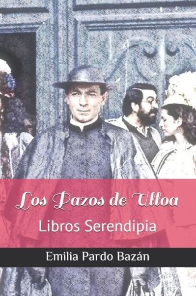 Cover for Emilia Pardo Bazan · Los Pazos de Ulloa: Libros Serendipia - Emilia Pardo Bazan (Paperback Book) (2020)