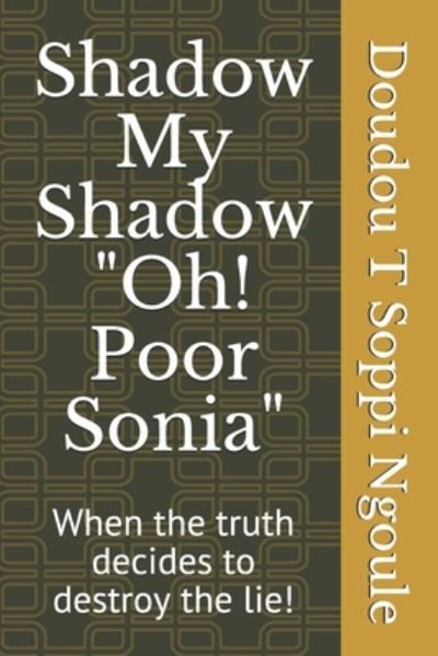 Cover for Doudou T Soppi Ngoule · Shadow My Shadow Oh! Poor Sonia (Paperback Book) (2020)