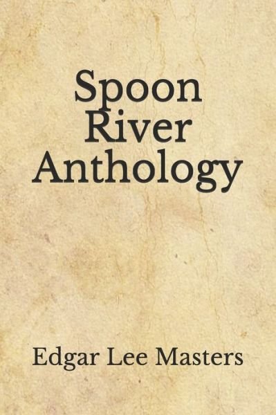 Cover for Edgar Lee Masters · Spoon River Anthology (Paperback Book) (2020)