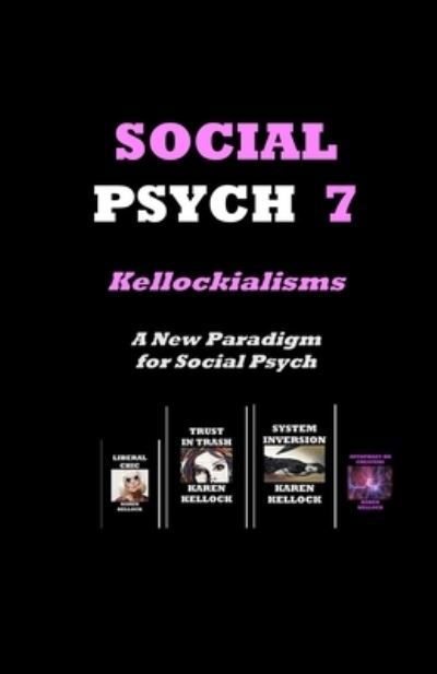 Cover for Karen Kellock · Social Psych 7: Kellockialisms - Kellock Psych Textbooks [Full 22] (Paperback Book) (2020)